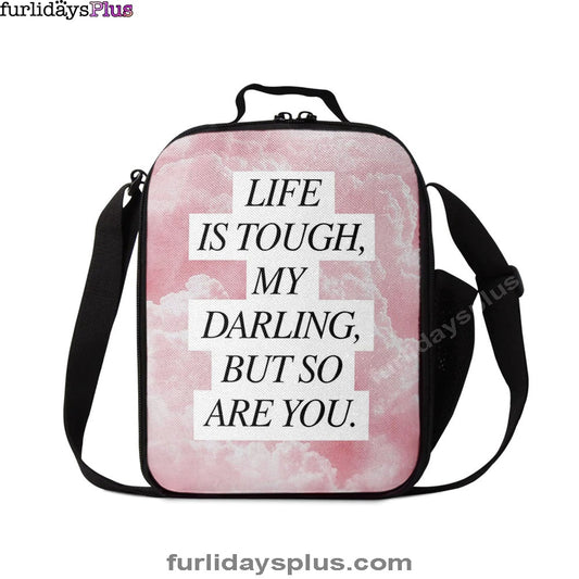 Life Is Tough But So Are You Lunchbag, Gifts For Women, Encouraging Lunch Bag