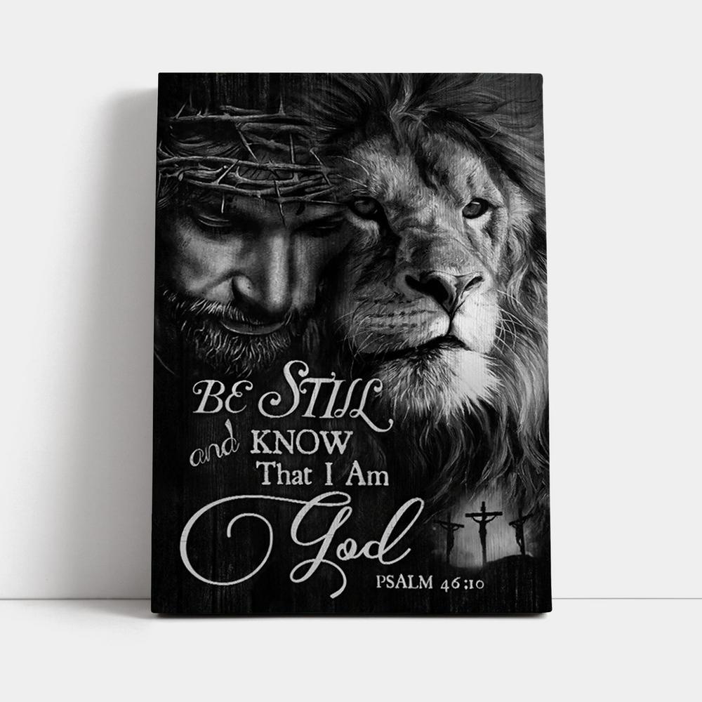Lion, Jesus, Black And White Painting, Be Still And Know That I Am God Canvas Poster