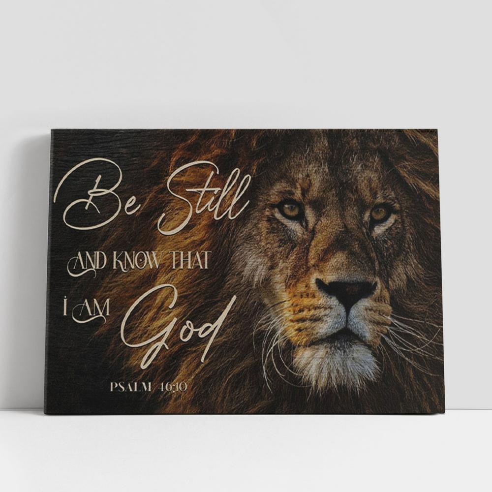 Lion Of Judah, Be Still And Know That I Am God Canvas Wall Art, Christian Gifts Wall Decor