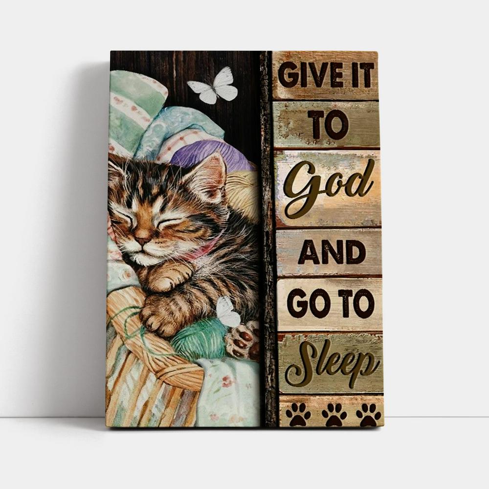 Little Cat Drawing Give It To God And Go To Sleep Canvas Poster