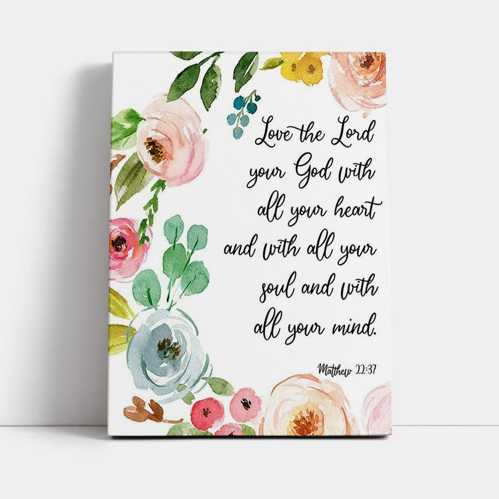 Love The Lord Your God With All Your Heart Canvas Prints - Scripture Wall Decor - Christian Canvas Wall Art Decor