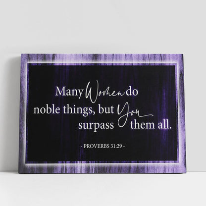 Many Women Do Noble Things Proverbs 3129 Canvas Art, Scripture Canvas Prints, Christian Gifts Wall Art