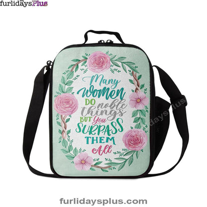 Many Women Do Noble Things Proverbs 3129 Lunchbag, Christian Lunchbag, Religious Lunch Bag