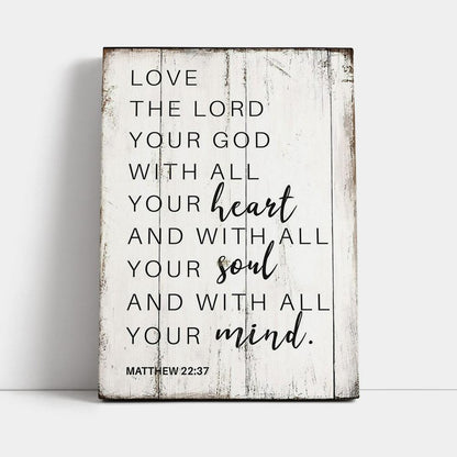 Matthew 22 37 Love The Lord Your God With All Your Heart Canvas Wall Art - Christian Canvas Wall Art Decor