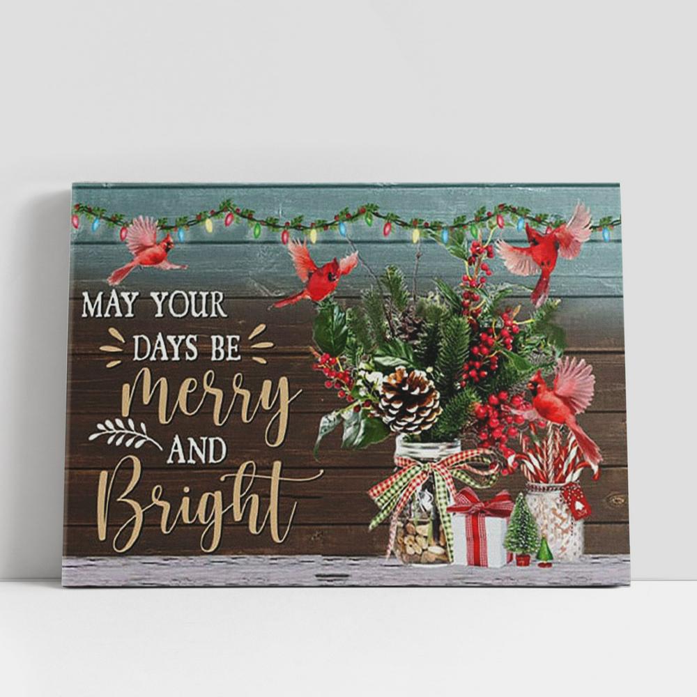 May Your Days Be Merry And Bright Christmas Canvas Wall Art, Christian Gifts Wall Decor