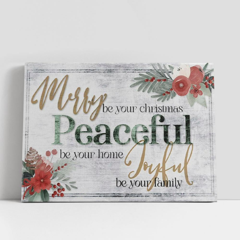 Merry Be Your Christmas Peaceful Be Your Home Canvas Wall Art, Christian Gifts Wall Decor