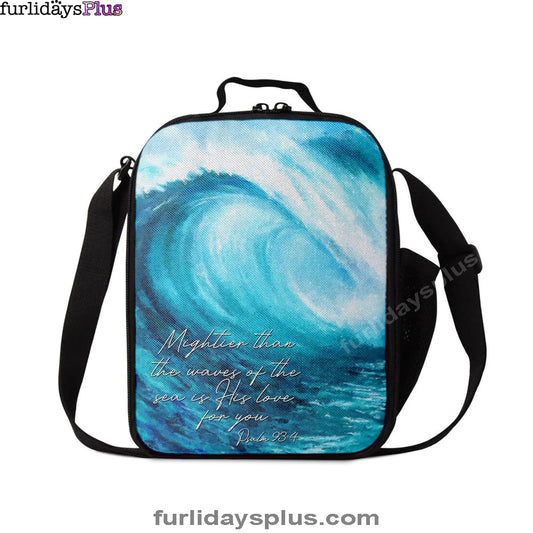 Mightier Than The Waves Of The Sea Lunchbag, Christian Lunchbag, Religious Lunch Bag