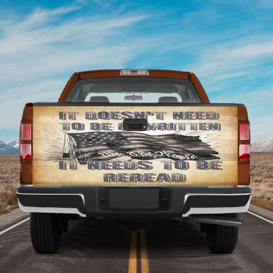 Military Car Wrap, It Doesn't Need To Be Rewritten It Needs To Be Reread Truck Tailgate Wrap Patriots Gifts