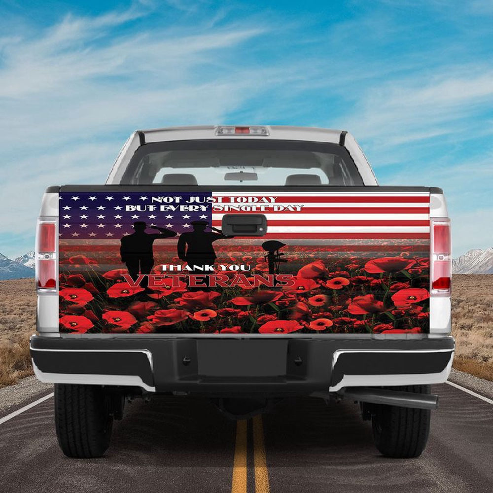 Military Car Wrap, Not Just Today But Every Single Day Thank You Veteran Poppy Tailgate Wrap Decal Veteran's Day Decor