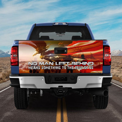 Military Car Wrap, Veteran Day Tailgate Sticker No Man Left Behind Means Something To Rest Of Us Tailgate Wrap