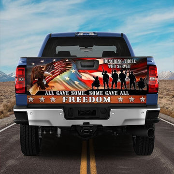 Military Car Wrap, Vetran, All Gave Some Some Gave All Truck Tailgate Decal Soldier Quote Gift
