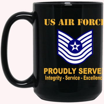Military Coffee Mugs, US Air Force E-7 Old Style Rank Proudly Served Core Values Black Mug