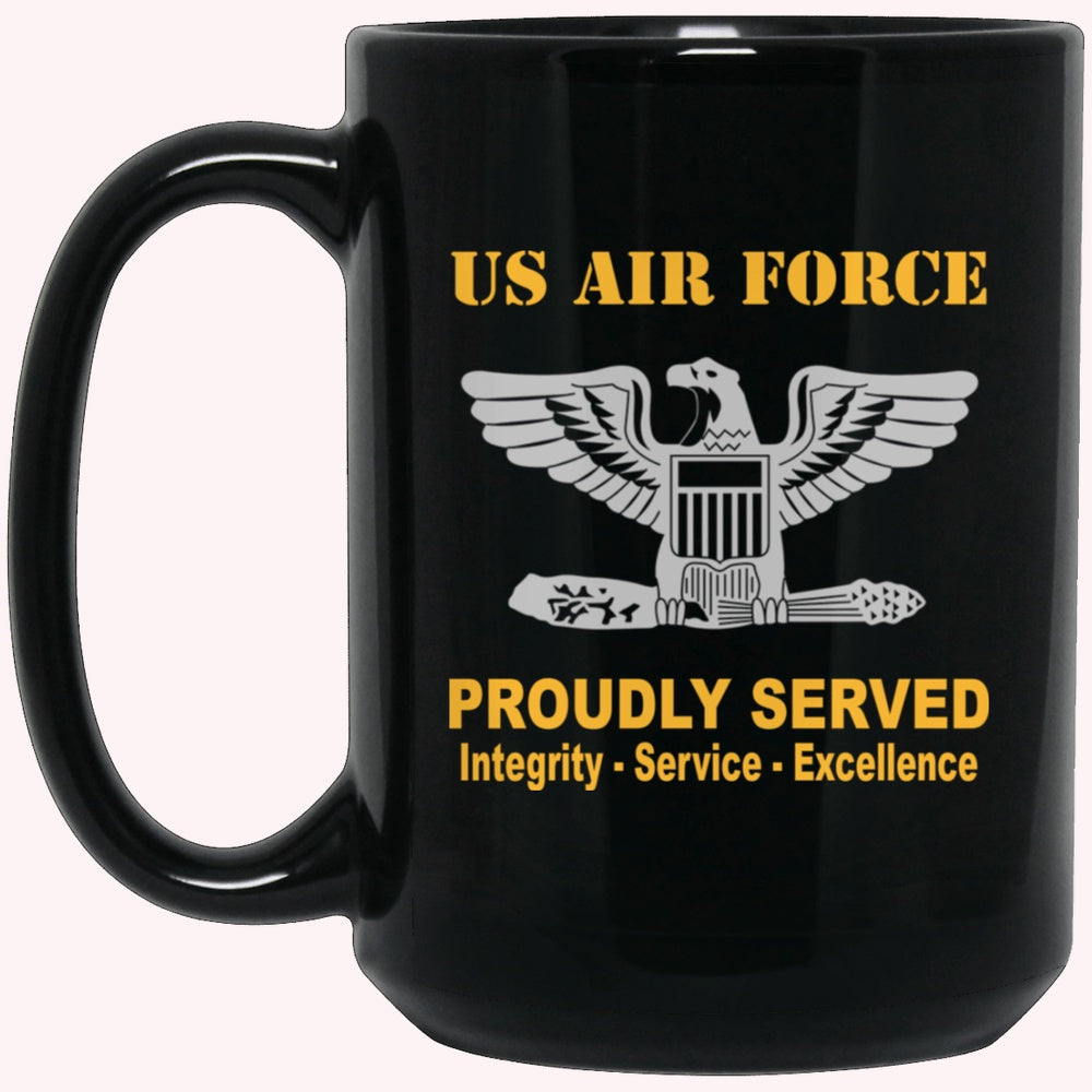 Military Coffee Mugs, US Air Force O-6 Colonel Col O6 Field Officer Ranks Proudly Served Black Mug