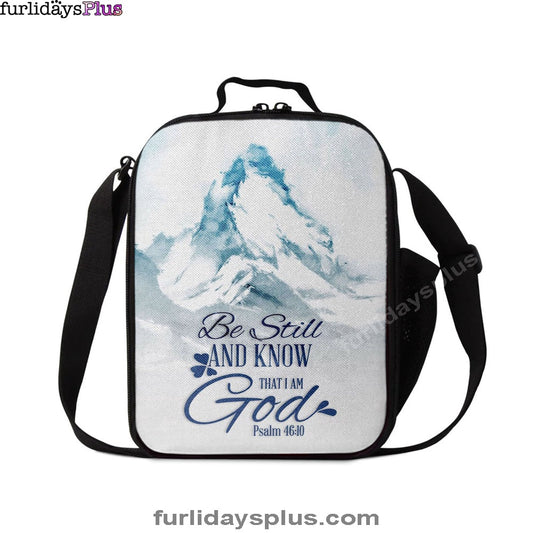 Mountain Be Still And Know That I Am God Psalm 4610 Lunchbag, Christian Lunchbag, Religious Lunch Bag
