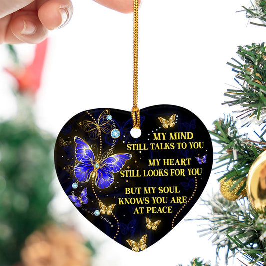 My Mind Still Talks To You And My Heart Still Looks For You Heart Shaped Ceramic Christmas Ornament, Christmas Ornaments 2023