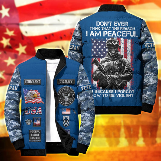 Navy Jacket, Navy Puffer Jacket, Personalized US Navy Camouflage Puffer Jacket With Your Name Rank, Don't Ever Think That The Reason I Am Peaceful