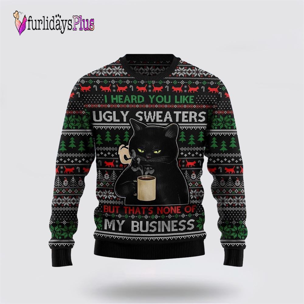 None Of My Business Black Cat Ugly Christmas Sweater, Cat Lover Christmas Sweater