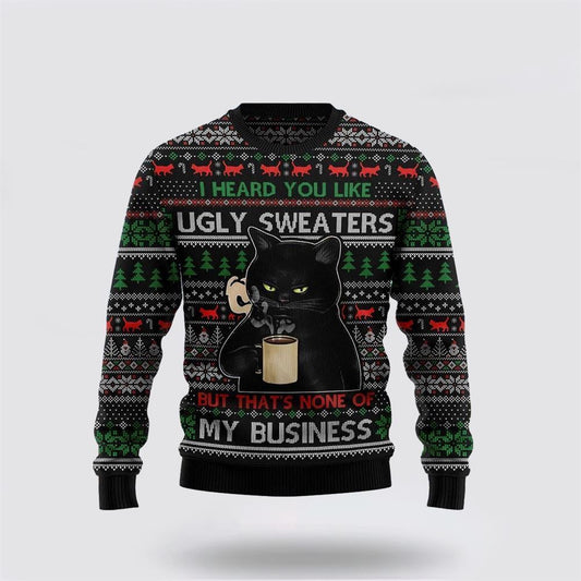 None Of My Business Black Cat Ugly Christmas Sweater, Christmas Sweater For Cat Lover