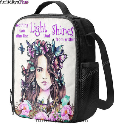 Nothing Can Dim The Light Which Shines From Within Lunchbag -Encouragement Gifts For Women