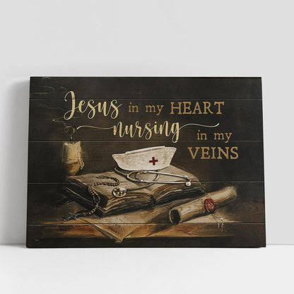 Nurse Cross Jesus In My Heart Nursing In My Veins Canvas Wall Art, Bible Verse Canvas, Religious Prints