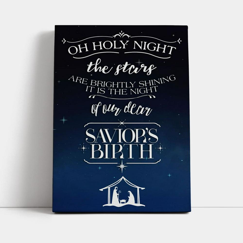 Oh Holy Night The Stars Are Brightly Shining Christmas Canvas Prints - Bible Verse Wall Decor - Jesus Wall Art Home Decor