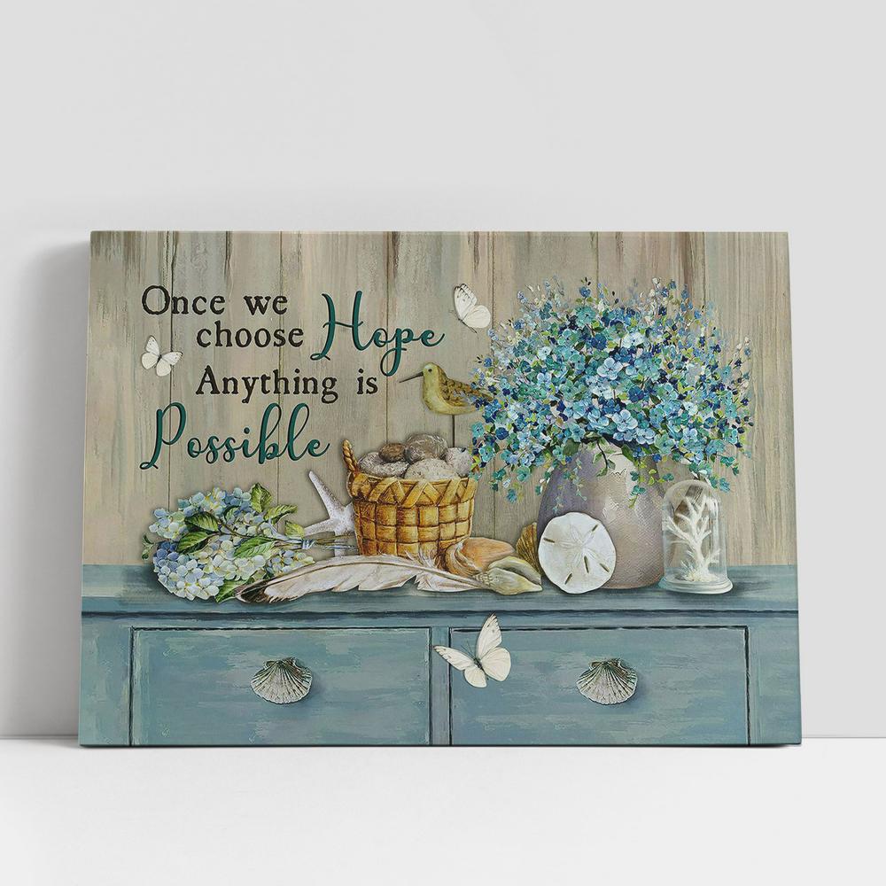 Once we choose hope Anything is possible Canvas Wall Art, Bible Verse Canvas, Religious Prints