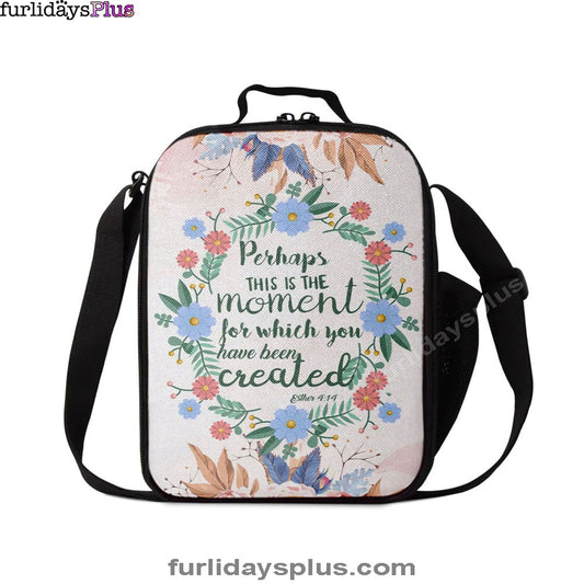 Perhaps This Is The Moment For Which You Were Created Esther 414 Lunchbag, Bible Verse Lunch Bag, Scripture Lunchbag