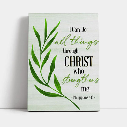 Philippians 413 I Can Do All Things Through Christ Canvas Wall Art - Inspirational Canvas Art - Christian Wall Decor