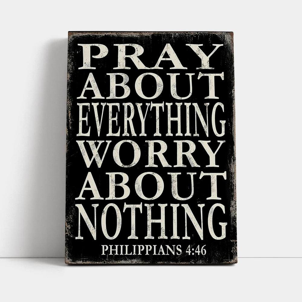 Pray About Everything Worry About Nothing Philippians 4 46 Canvas Wall Art - Christian Canvas Wall Art Decor