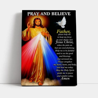 Pray And Believe Jesus Christ Canvas Wall Art - Jesus Canvas Pictures - Christian Canvas Wall Art