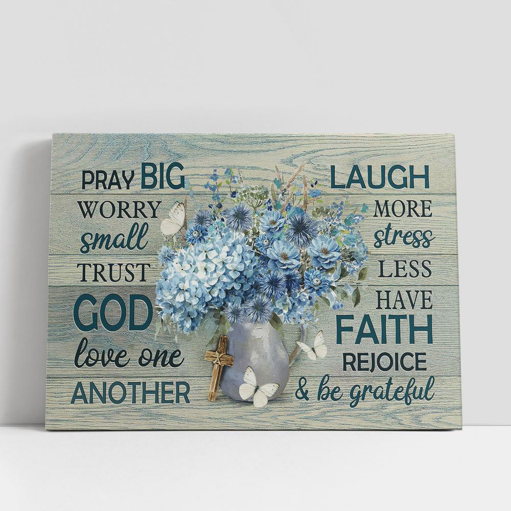 Pray Big Worry Small Hydrangea Flower White Butterfly Canvas Art, Christian Gifts Wall Art Decor, Bible Verse Canvas