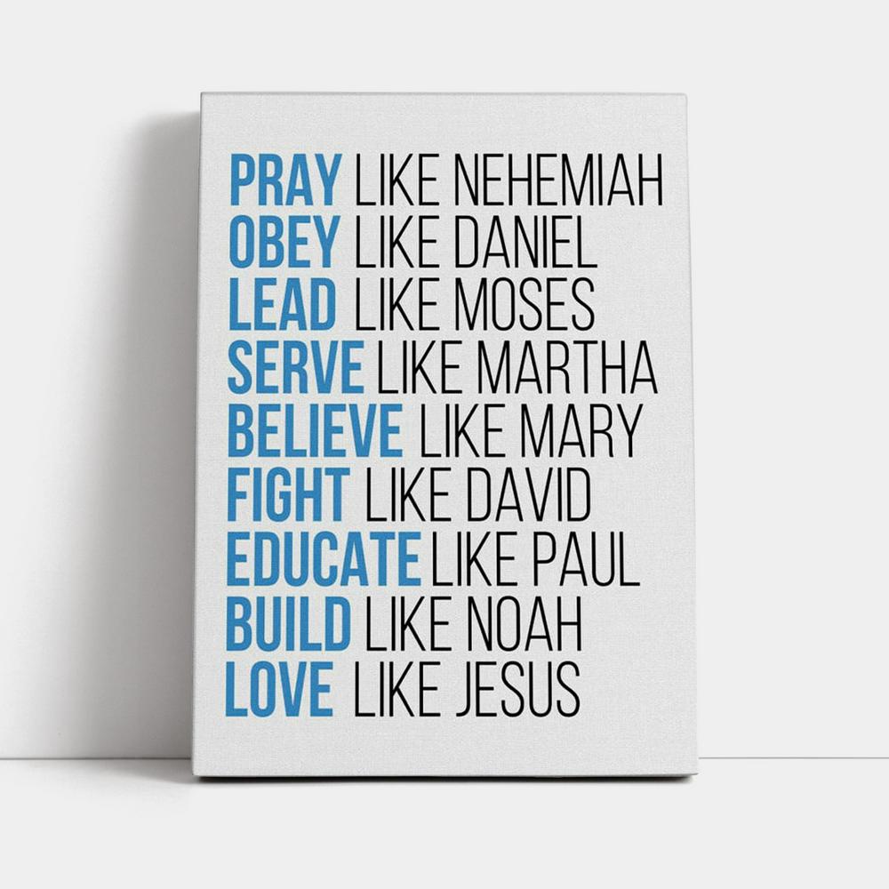 Pray Like Nehemiah Obey Like Daniel Canvas Wall Art - Bible Verse Wall Decor - Scripture Wall Decor