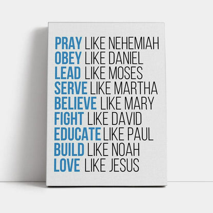 Pray Like Nehemiah Obey Like Daniel Canvas Wall Art - Bible Verse Wall Decor - Scripture Wall Decor