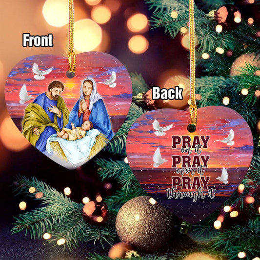 Pray On It Pray Over It Pray Through It Heart Ceramic Christmas Ornament, Christmas Ornaments 2023