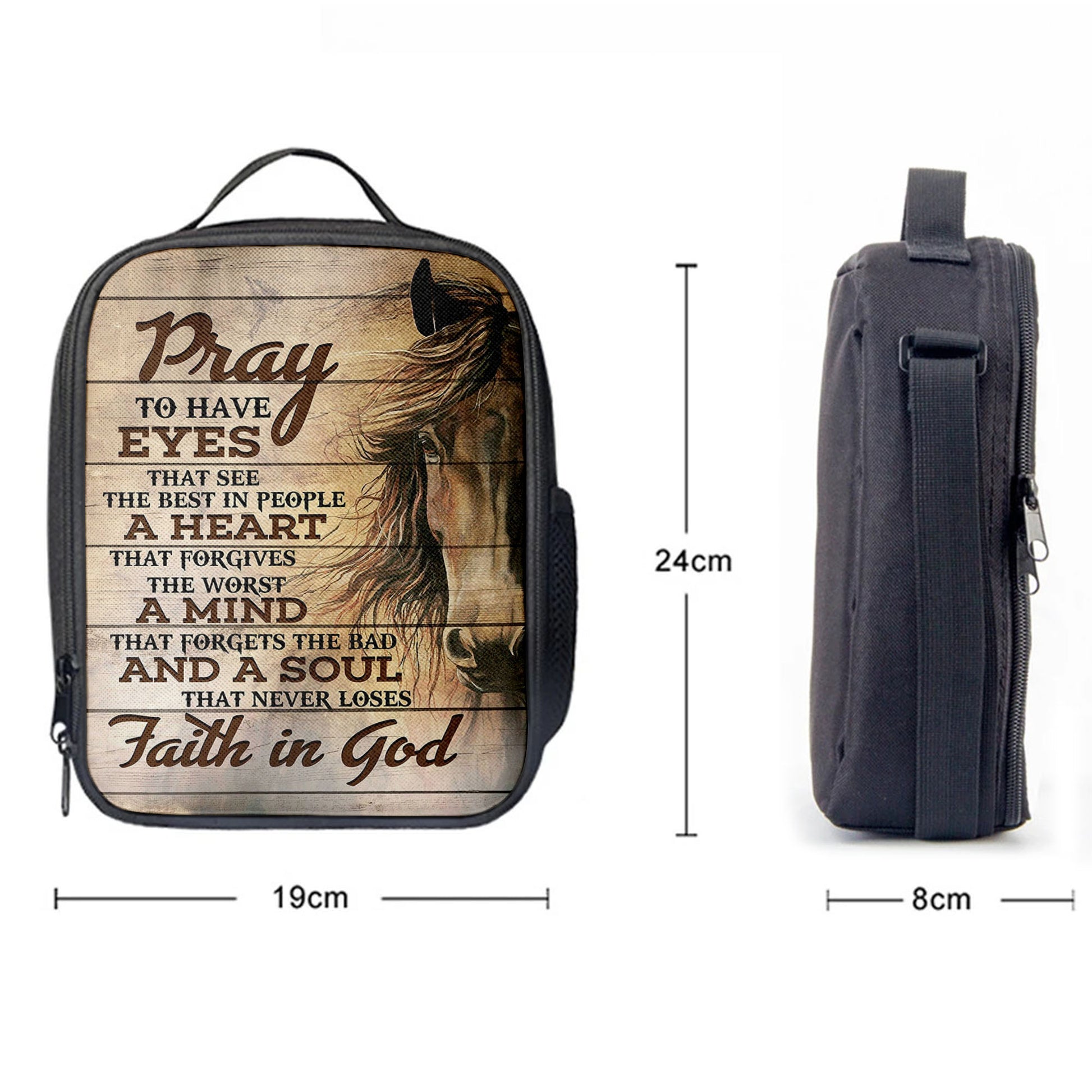 Pray To Have Eyes That See The Best In People Horse Lunchbag, Christian Lunch Bagl Lunchbag, Religious Lunchbag