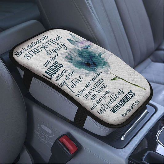 Proverbs 3125 - 26 She Is Clothed With Strength And Dignity Car Armrest Seat Cover, Bible Verse Car Center Console Cover, Scripture Car Accessory