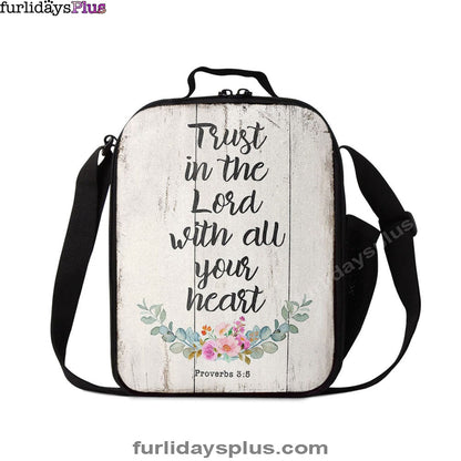 Proverbs 3 5, Trust In The Lord With All Your Heart Lunchbag, Christian Lunchbag