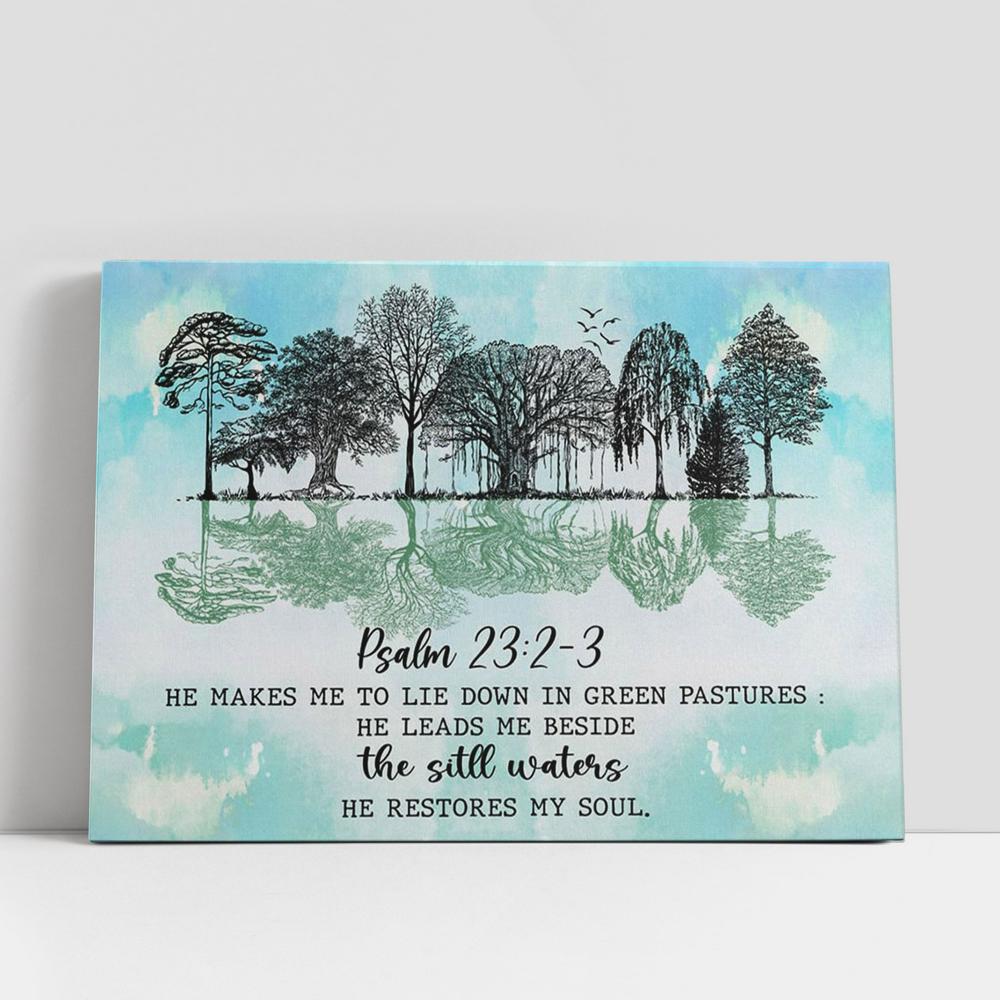 Psalm 232-3 He Makes Me Lie Down In Green Pastures Wall Art Canvas, Christian Gifts Wall Art Decor, Scripture Canvas Prints