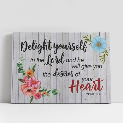 Psalm 374 Delight Your Self In The Lord Canvas Print Bible Verse Wall Art, Christian Gifts Wall Decor