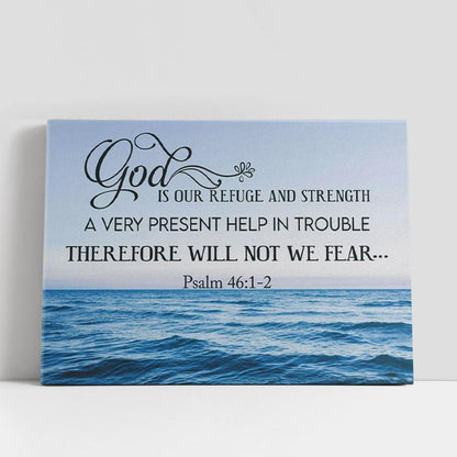 Psalm 461-2 God Is Refuge And Strength Canvas Wall Art Print, Christian Gifts Wall Decor