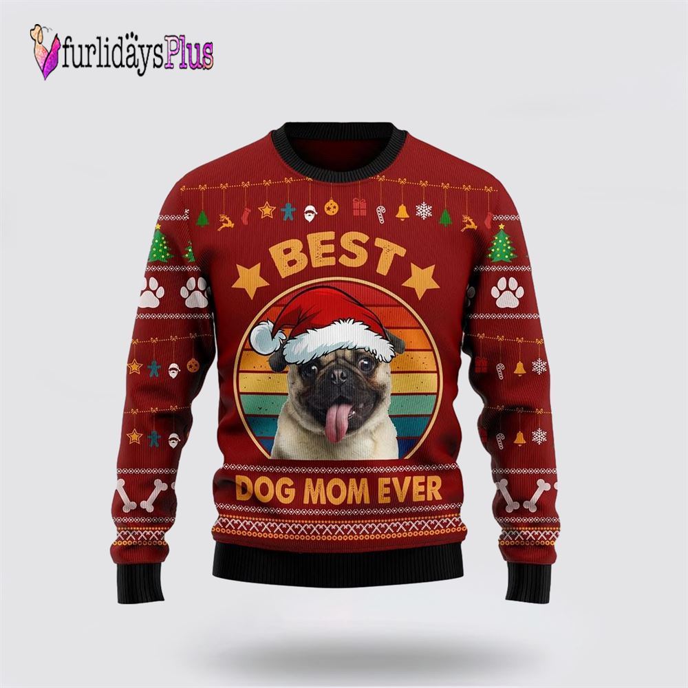 Pug Best Dog Mom Ever Ugly Christmas Sweater, Dog Lover Christmas Sweater