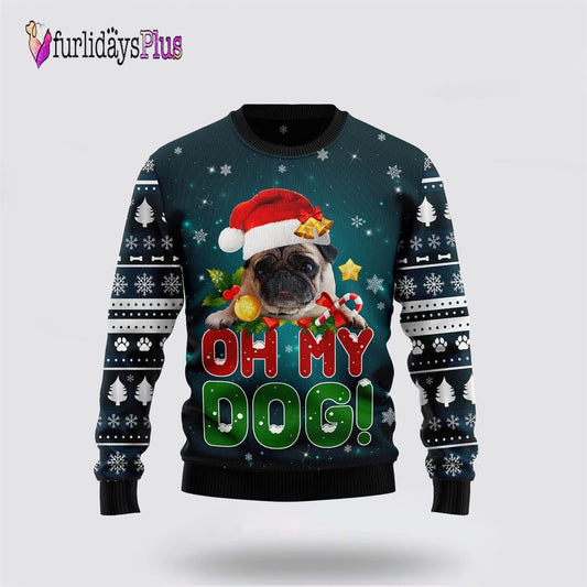 Pug Oh My Dog Funny Family Ugly Christmas Holiday Sweater, Dog Lover Christmas Sweater