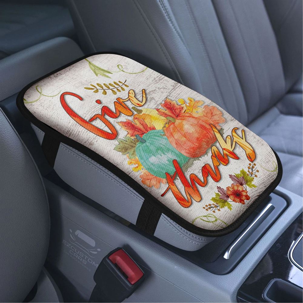 Pumpkin Thanksgiving Give Thanks Car Armrest Seat Cover, Bible Verse Car Center Console Cover, Scripture Car Accessory