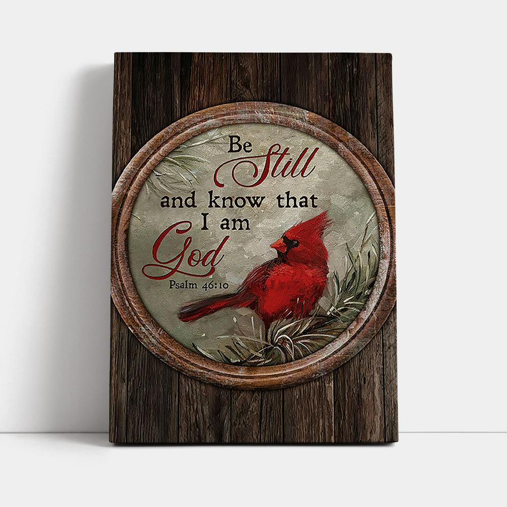 Red Cardinal Be Still And Know That I Am God Canvas - Christian Wall Art - Religious Home Decor