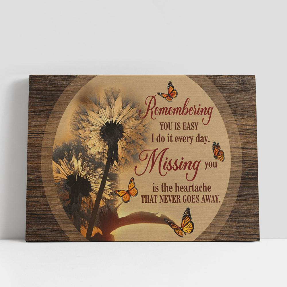 Remembering You Is Easy I Do It Everyday Dandelion Butterfly Sunset Large Canvas, Christian Gifts Canvas Prints, Religious Canvas Art