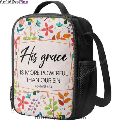 Romans 614 His Grace Is More Powerful Than Our Sin Lunchbag, Bible Verse Lunch Bag, Scripture Lunchbag
