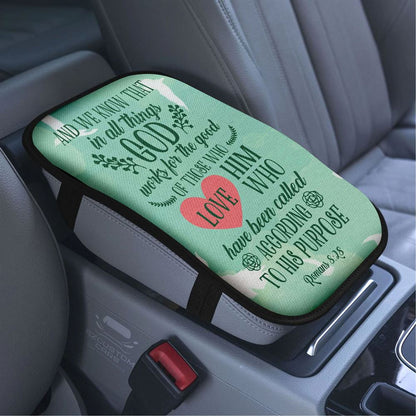 Romans 828 In All Things God Works For The Good Car Armrest Seat Cover, Bible Verse Car Center Console Cover, Scripture Car Accessory