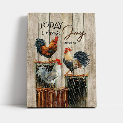 Rooster Today I Choose Joy Canvas Wall Art - Christian Canvas Prints - Bible Verse Canvas Art