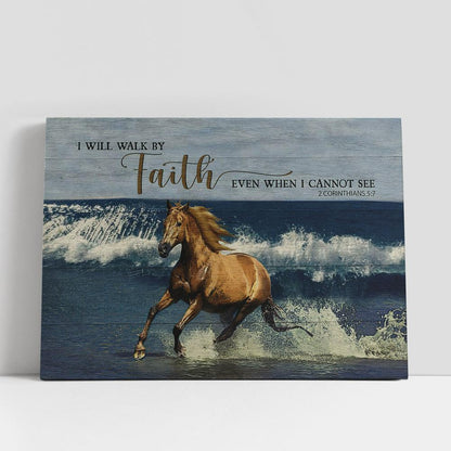 Running Horse I Will Walk By Faith Even When I Cannot See Wall Art Canvas, Christian Gifts Wall Decor, Gifts For Horse Lovers