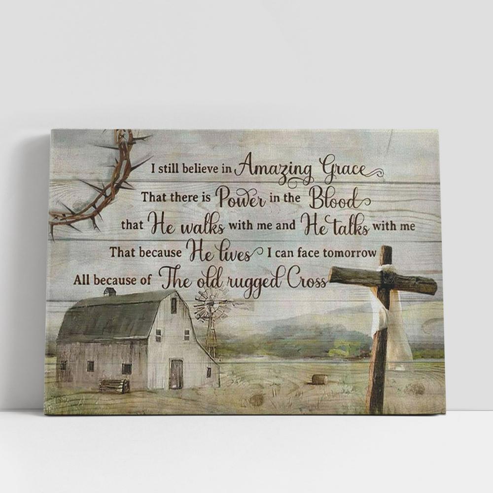 Rustic Farmhouse I Still Believe In Amazing Grace Christian Gifts Canvas Wall Art, Christian Gifts Wall Decor